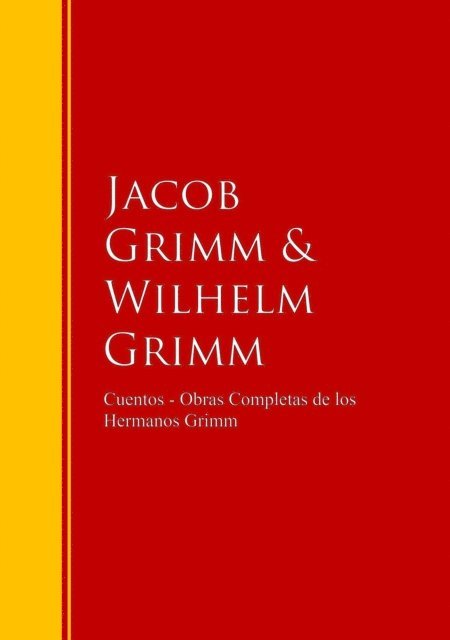 Hermanos Grimm - Cuentos - Obras de los Hermanos Grimm, E-bok