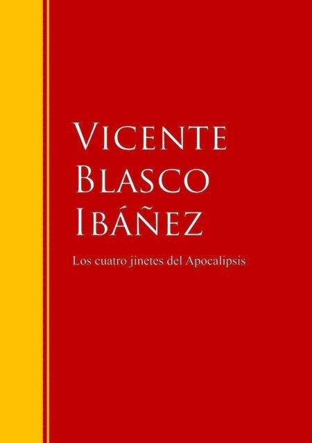 Vicente Blasco Ibanez - Los cuatro jinetes del Apocalipsis, E-bok