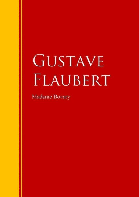 Gustave Flaubert - Madame Bovary, E-bok