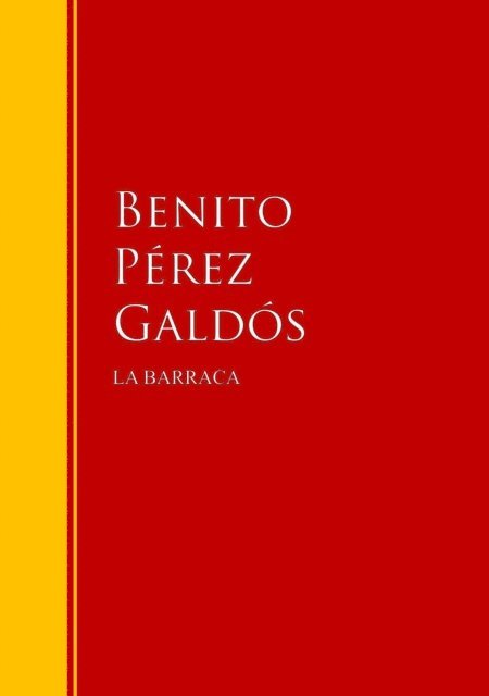 Vicente Blasco Ibanez - La Barraca, E-bok