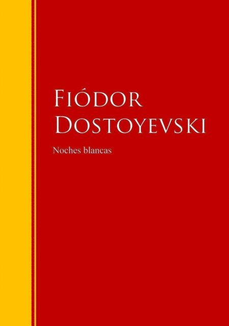 Fiodor Dostoyevski - Noches blancas, E-bok