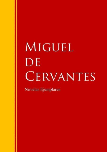 Miguel De Cervantes Saavedra - Novelas Ejemplares, E-bok