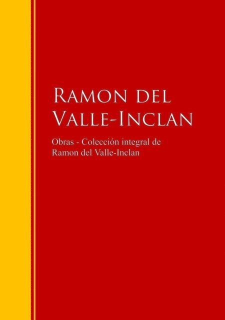 Ramon del Valle-Inclan - Obras - Colección de  Ramon del Valle-Inclan, E-bok