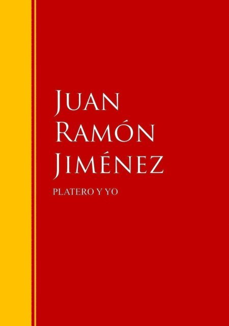 Juan Ramon Jimenez - PLATERO Y YO, E-bok