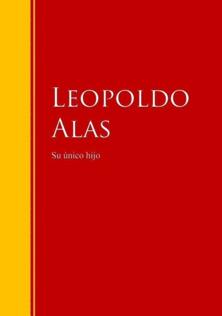 Leopoldo Alas - Su único hijo, E-bok