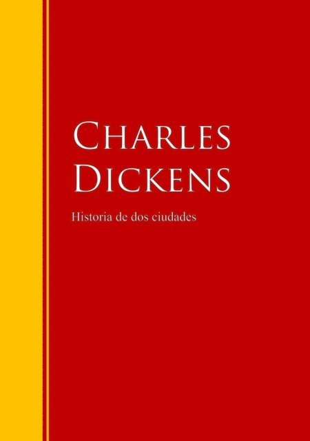 Charles Dickens - Historia de dos ciudades, E-bok