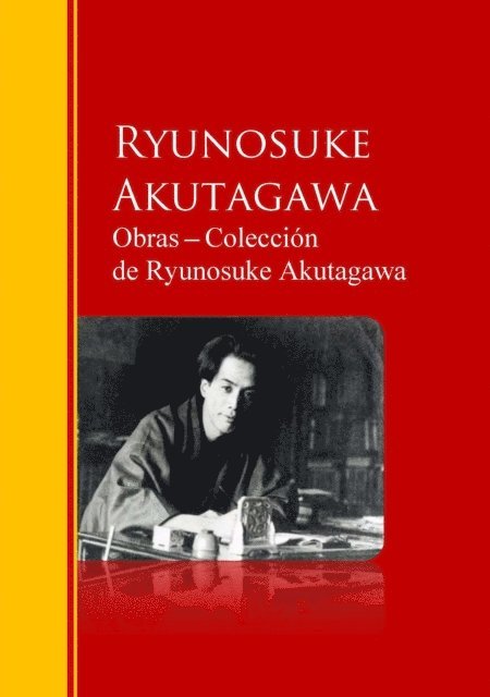 Ryunosuke Akutagawa - Obras ─ Colección  de Ryunosuke Akutagawa, E-bok