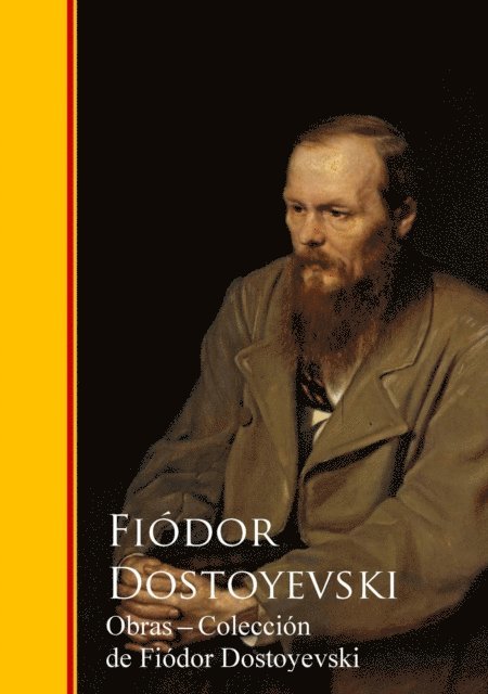 Fiodor Dostoyevski - Obras  - Coleccion de Fiódor Dostoyevski, E-bok