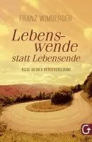Franz Wimberger - Lebenswende statt Lebensende, Häftad. Tillgänglighet: Lägg i varukorg