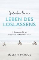 Joseph Prince - Gedanken für ein Leben des Loslassens, Häftad