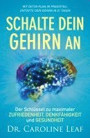 Caroline Leaf - Schalte dein Gehirn an, Häftad