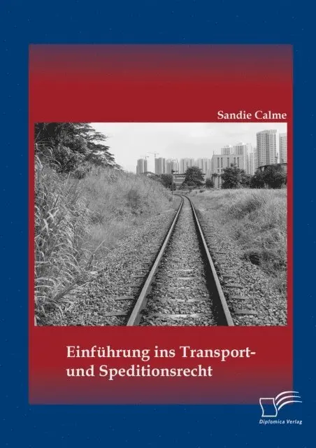 Sandie Calme - Einführung ins Transport- und Speditionsrecht, E-bok. Tillgänglighet: Lägg i varukorg