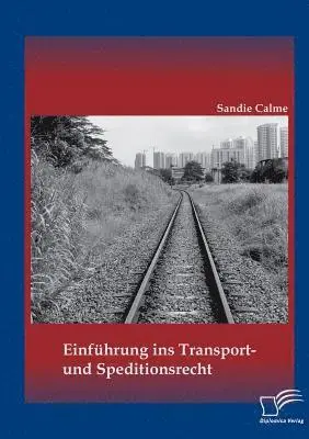 Sandie Calme - Einführung ins Transport- und Speditionsrecht, Häftad. Tillgänglighet: Lägg i varukorg
