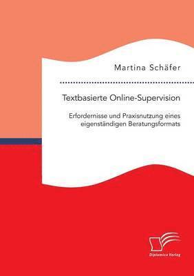 Martina Schäfer - Textbasierte Online-Supervision, Häftad. Tillgänglighet: Lägg i varukorg