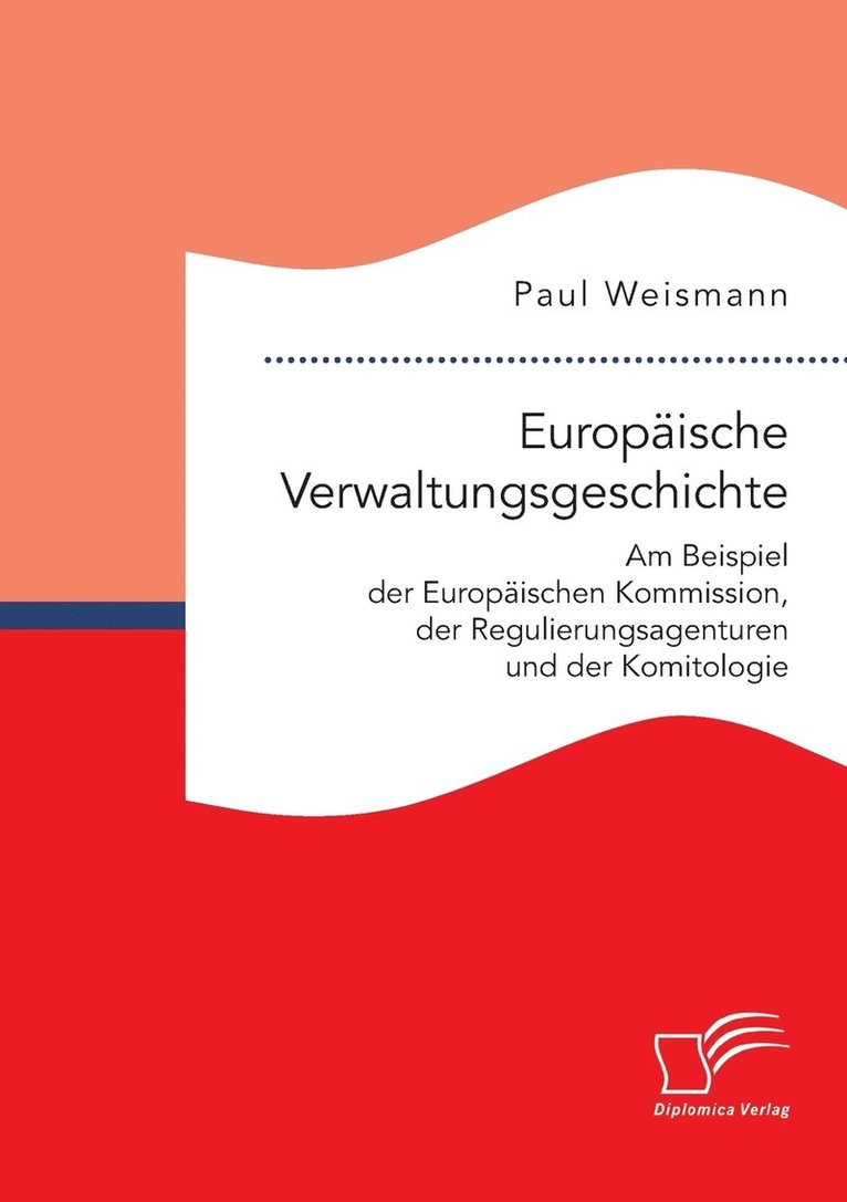Paul Weismann - Europäische Verwaltungsgeschichte, Häftad