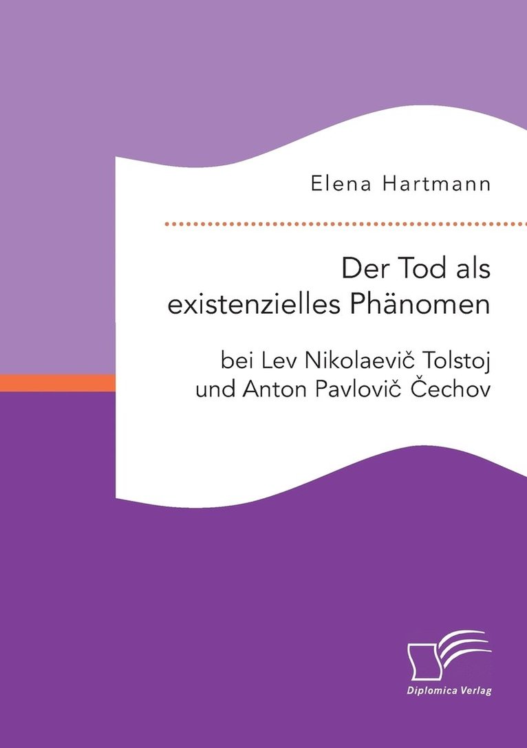 Elena Hartmann - Tod als existenzielles Phänomen bei Lev Nikolaevič Tolstoj und Anton Pavlovič Čechov, Häftad