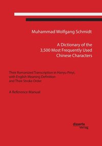 A Dictionary of the 3,500 Most Frequently Used Chinese Characters