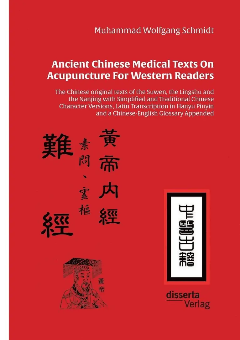 Muhammad Wolfgang G a Schmidt - Ancient Chinese Medical Texts On Acupuncture For Western Readers, Häftad. Tillgänglighet: Lägg i varukorg
