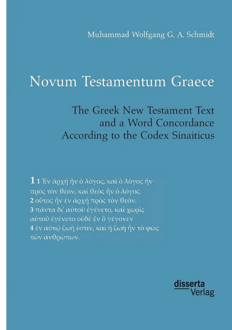 Muhammad Wolfgang G a Schmidt - Novum Testamentum Graece. The Greek New Testament Text and a Word Concordance According to the Codex Sinaiticus, Häftad. Tillgänglighet: Lägg i varukorg