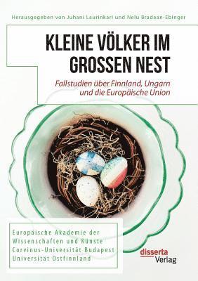 Juhani Laurinkari, Nelu Bradean-Ebinger, Zoltan Tefner - Kleine Völker im großen Nest. Fallstudien über Finnland, Ungarn und die Europäische Union, Häftad