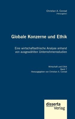 Christian a Conrad - Globale Konzerne und Ethik, Inbunden
