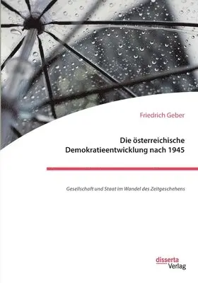 Friedrich Geber - österreichische Demokratieentwicklung nach 1945, Häftad. Tillgänglighet: Lägg i varukorg