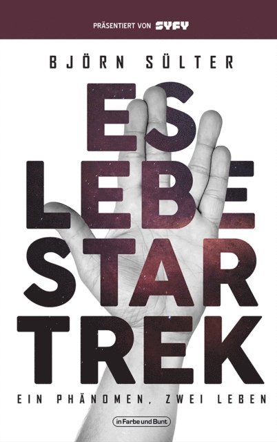 Bjorn Sulter - Es lebe Star Trek - Ein Phänomen, Zwei Leben, E-bok