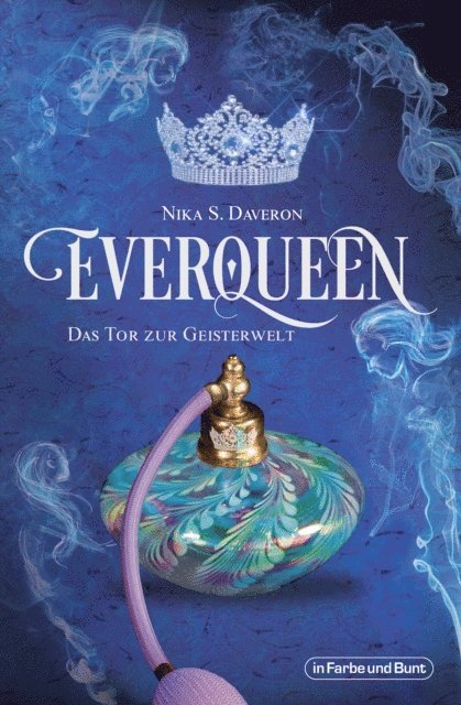 Nika S. Daveron - Everqueen - Das Tor zur Geisterwelt, E-bok
