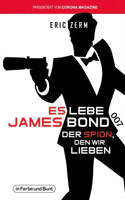 Eric Zerm - Es lebe James Bond, E-bok. Tillgänglighet: Lägg i varukorg