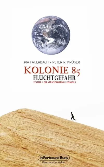 Pia Fauerbach, Peter R. Kruger - Kolonie 85 – Staffel 1: Die Verschwörung, E-bok. Tillgänglighet: Lägg i varukorg