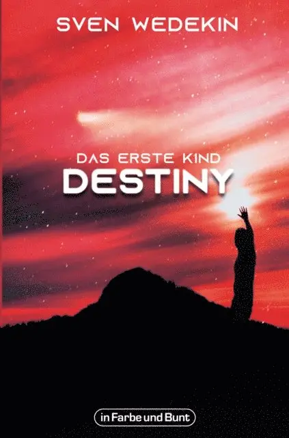Sven Wedekin - Das erste Kind: Destiny, E-bok. Tillgänglighet: Lägg i varukorg