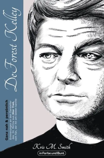 Kris M. Smith - DeForest Kelley - Ganz nah & persönlich, E-bok. Tillgänglighet: Lägg i varukorg