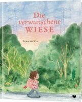 Tatjana Mai-Wyss - Die verwunschene Wiese, Inbunden. Tillgänglighet: Lägg i varukorg