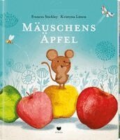 Frances Stickley - Mäuschens Äpfel, Inbunden