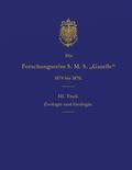 Die Forschungsreise S.M.S. Gazelle in Den Jahren 1874 Bis 1876 (Teil 3): Zoologie Und Geologie