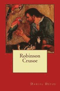 Daniel Defoe - Robinson Crusoe: The original edition of 1921, Häftad