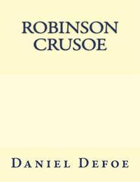 Daniel Defoe - Robinson Crusoe: The original edition of 1921, Häftad