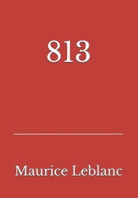 Maurice LeBlanc - 813, Häftad