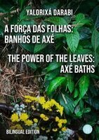 Yalorixá Darabi - A Força das Folhas: Banhos de Axé / The Power of the Leaves: Axé Baths, Häftad