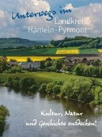 Tjark Bartels, Hermann Wessling, Katrin Woitack, Sabina Brakhan, Sunna Brinkmann, Dietz Marc Görling, Ute Fehn, Andrea Gerstenberger, Jörg Mitzkat, Christian Mrosek, Clemens Pommerening - Unterwegs im Landkreis Hameln-Pyrmont, Inbunden