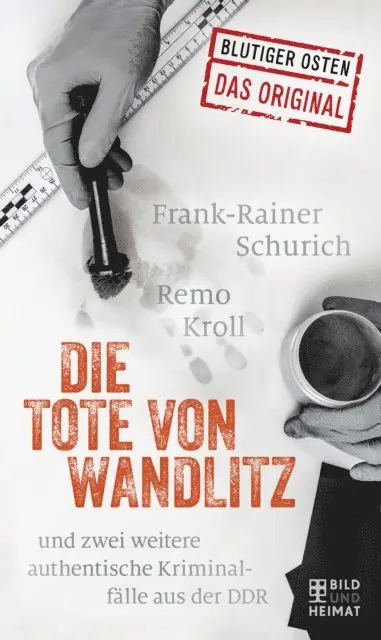 Frank-Reiner Schurich, Remo Kroll - Die Tote von Wandlitz, E-bok. Tillgänglighet: Lägg i varukorg