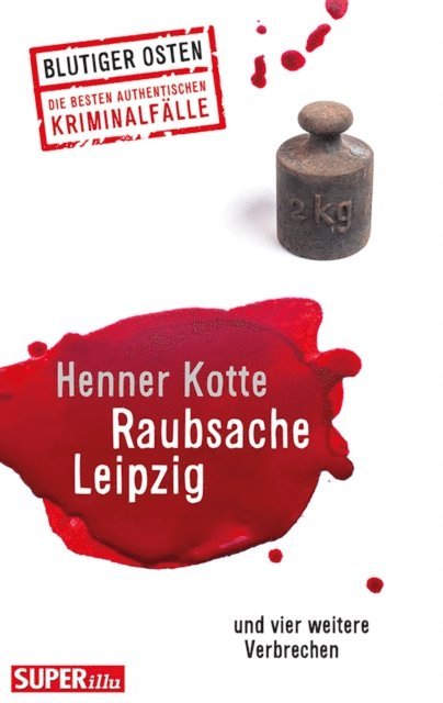 Henner Kotte - Raubsache Leipzig, E-bok