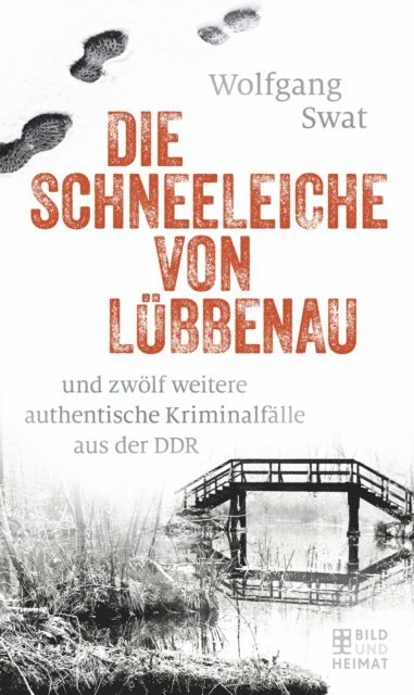 Wolfgang Swat - Die Schneeleiche von Lübbenau, E-bok