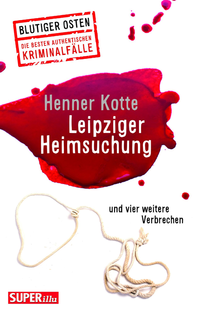 Henner Kotte - Leipziger Heimsuchung, E-bok