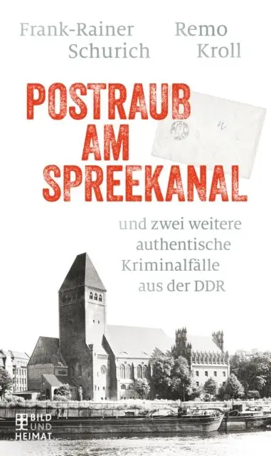 Frank-Rainer Schurich, Remo Kroll - Postraub am Spreekanal, E-bok. Tillgänglighet: Lägg i varukorg