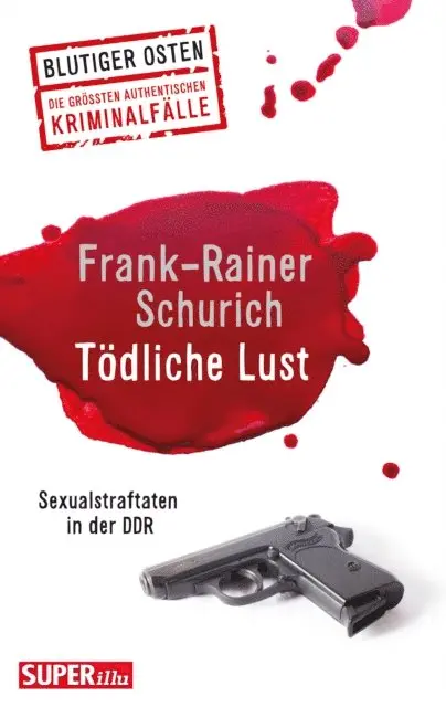 Frank-Rainer Schurich - Tödliche Lust, E-bok. Tillgänglighet: Lägg i varukorg