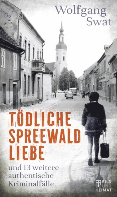 Wolfgang Swat - Tödliche Spreewald-Liebe, E-bok