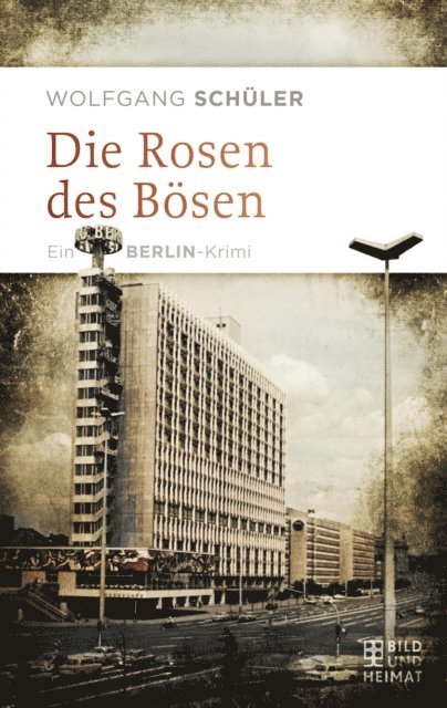 Wolfgang Schuler - Die Rosen des Bösen, E-bok