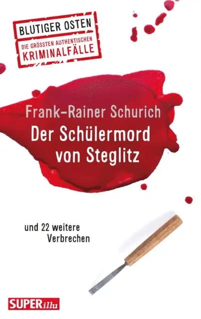 Frank-Rainer Schurich - Der Schülermord von Steglitz, E-bok. Tillgänglighet: Lägg i varukorg