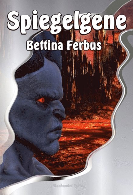 Bettina Ferbus - Spiegelgene, E-bok